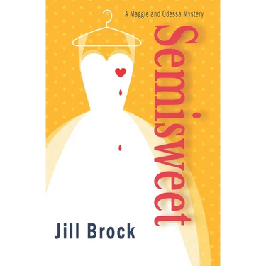 Semisweet: A Maggie and Odessa Mystery