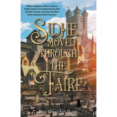 Sidhe Moved Through the Faire