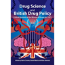 Drug Science and British Drug Policy: Critical Analysis of the Misuse of Drugs Act 1971