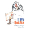 If We But Ask