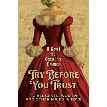 Try Before You Trust: To All Gentlewomen and Other Maids in Love