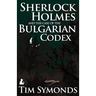 Sherlock Holmes and the Case of the Bulgarian Codex