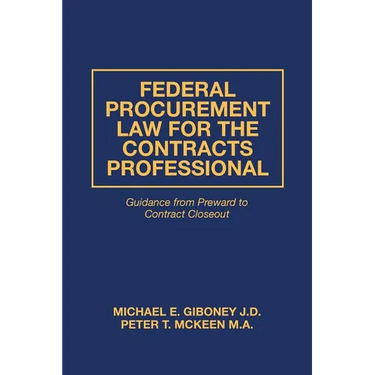 Federal Procurement Law For The Contracts Professional
