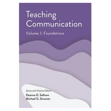 Teaching Communication, Volume I: Foundations