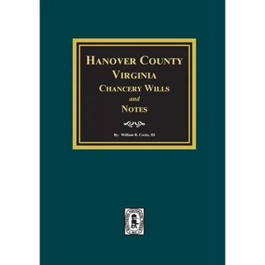 Hanover County, Virginia Chancery Wills and Notes.