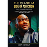 The Quantum Side of Addiction: Unlock your mind....THE CPU OF THE GODS