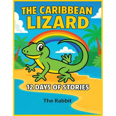 The Caribbean Lizard: 12 days of story