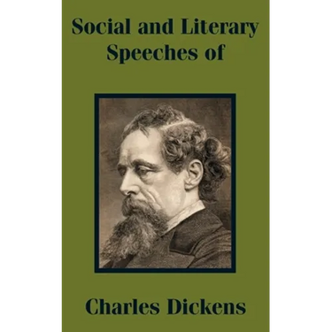 Social and Literary Speeches of Charles Dickens