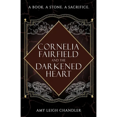 Cornelia Fairfield and the Darkened Heart