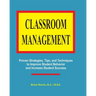 Classroom Management: Proven strategies, tips, and techniques for teachers
