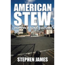 American Stew: Hope in a Toxic Culture