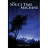 The Soul's Time Machine: An Astrological Journey