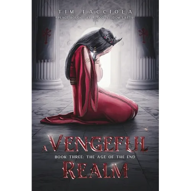 A Vengeful Realm: Book 3 - The Age of the End