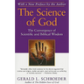 The Science of God: The Convergence of Scientific and Biblical Wisdom