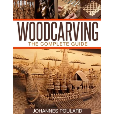 Woodcarving: The Complete Guide to Woodworking & Whittling