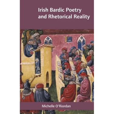 Irish Bardic Poetry and Rhetorical Reality