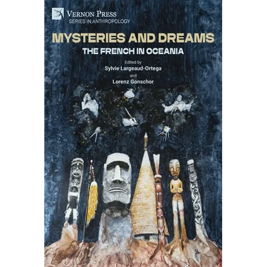 Mysteries and Dreams: the French in Oceania
