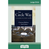 The Circle Way: A Leader in Every Chair (16pt Large Print Edition)