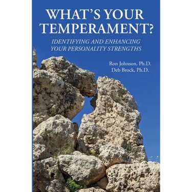 What's Your Temperament?: Identifying and Enhancing Your Personality Strengths