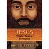 Jesus: Mystic, Healer, and Prophet