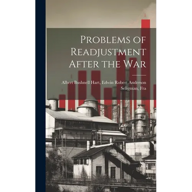 Problems of Readjustment After the War