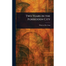 Two Years in the Forbidden City