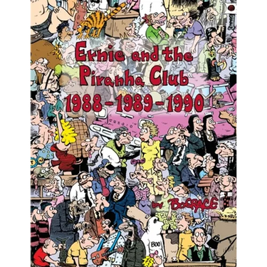 Ernie and the Piranha Club 1988-1989-1990