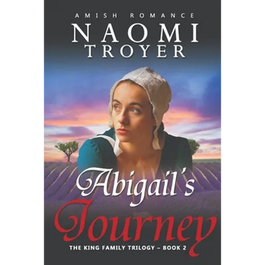 Abigail's Journey: The King Family Trilogy - Book 2