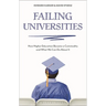 Failing Universities: How Higher Education Became a Commodity and What We Can Do about It