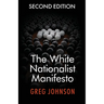 The White Nationalist Manifesto (Second Edition)