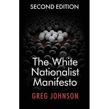 The White Nationalist Manifesto (Second Edition)
