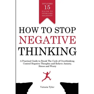 How to Stop Negative Thinking