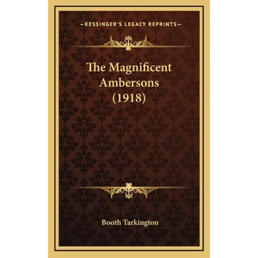 The Magnificent Ambersons (1918)