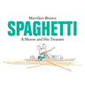 Spaghetti: A Mouse and His Treasure
