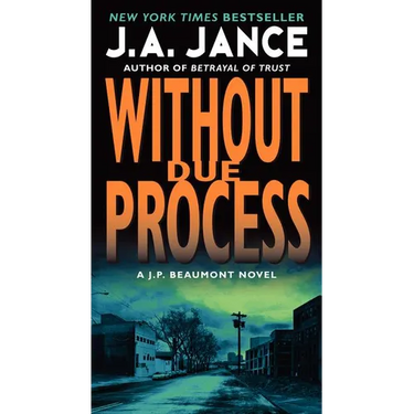 Without Due Process: A J.P. Beaumont Novel