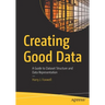 Creating Good Data: A Guide to Dataset Structure and Data Representation