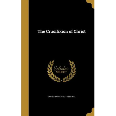 The Crucifixion of Christ