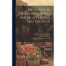 Incidents of Travel in Central America, Chiapas, and Yucatan; v.1 (1841)