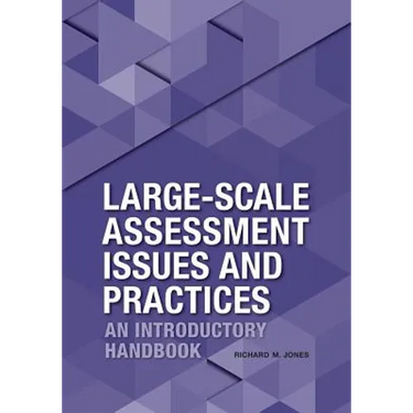 Large-Scale Assessment Issues and Practices: An Introductory Handbook