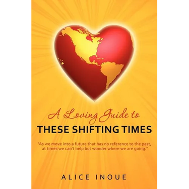 A Loving Guide to These Shifting Times
