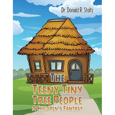 The Teeny Tiny Tree People: A Children's Fantasy