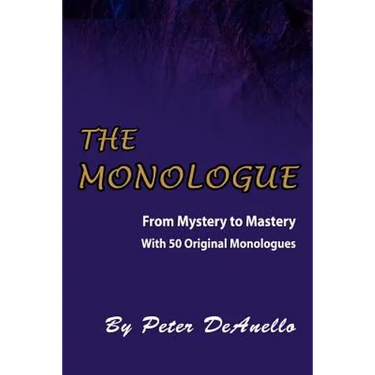 The Monologue: From Mystery to Mastery