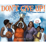 Don't Give Up!: a CREAM E. BIGGUMS story