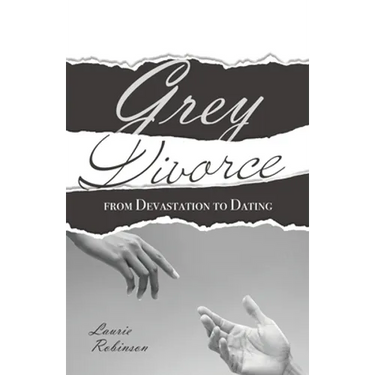 Grey Divorce: From Devastation To Dating