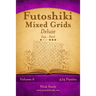 Futoshiki Mixed Grids Deluxe - Easy to Hard - Volume 6 - 474 Puzzles