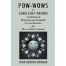 Pow-Wows, or Long Lost Friend: A Collection of Mysterious and Invaluable Arts and Remedies, for Man as Well as Animals