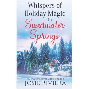 Whispers of Holiday Magic in Sweetwater Springs: A Sweet, Clean, and Wholesome Contemporary Cozy Mystery Romance