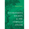 Environment, Society, and the Compleat Angler