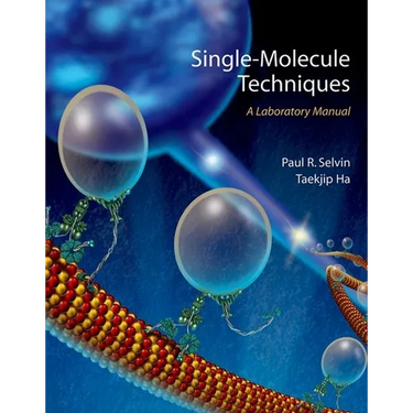 Single-Molecule Techniques: A Laboratory Manual