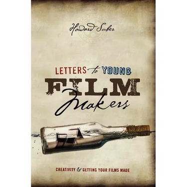 Letters to Young Filmmakers: Creativity & Getting Your Films Made